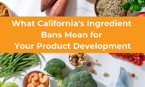 What California's Ingredient Bans Mean for Your Product Development