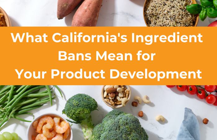 What California's Ingredient Bans Mean for Your Product Development