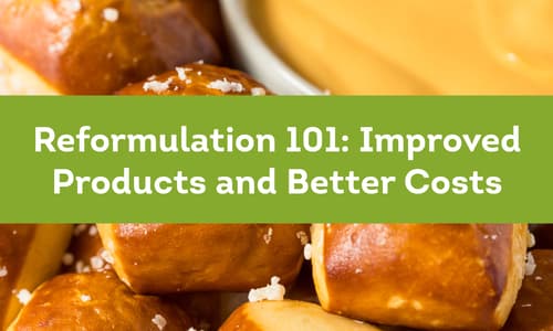 Reformulation 101: Improved Products and Better Costs