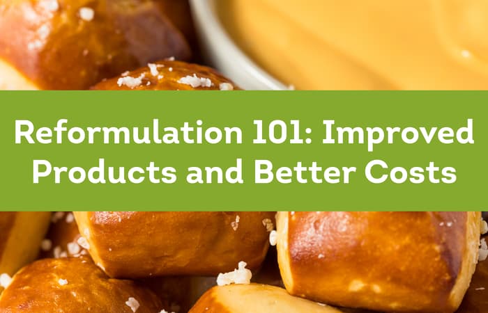 Reformulation 101: Improved Products and Better Costs